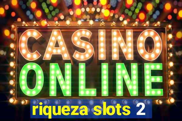 riqueza slots 2